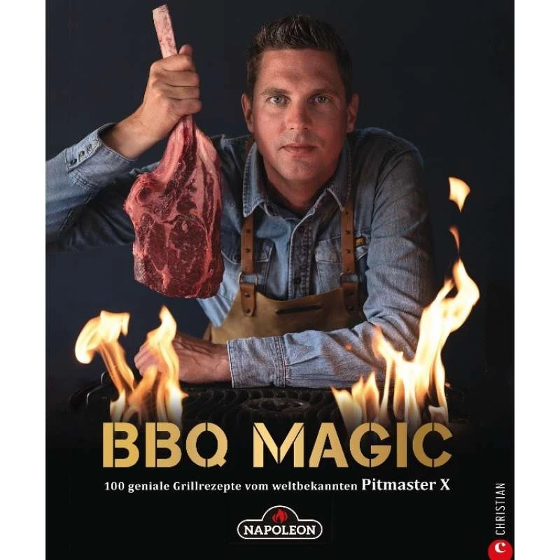 Napoleon Grillbuch BBQ Magic 100 Geniale Grillrezepte Vom Weltbekannten Pitmaster X 3 Napoleon Grillbuch BBQ Magic 100 Geniale Grillrezepte Vom Weltbekannten Pitmaster X